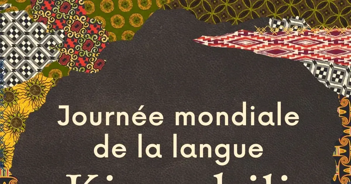 L'Écho de l'Afrique : Célébrer la Journée Mondiale du Kiswahili à travers la Sagesse Populaire
